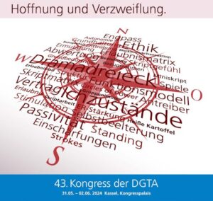 43. DGTA-Kongress „Hoffnung und Verzweiflung“ 2024 in Kassel
