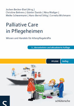 Christine Behrens - Palliative Care in Pflegeheimen: Wissen und Handeln für Altenpflegekräfte